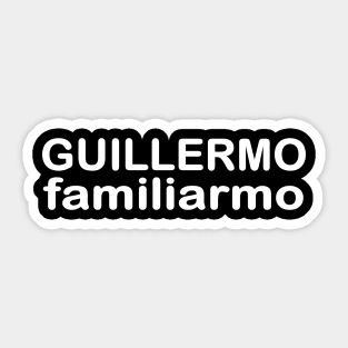 guillermo familiarmo Sticker